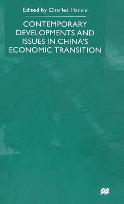 Contemporary Developments and Issues in China's Economic Transition by Harvie, C.