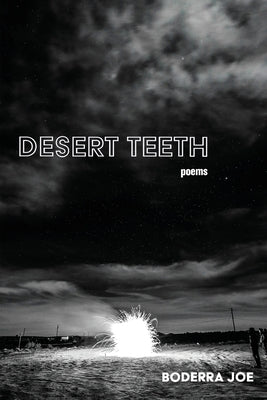 Desert Teeth by Joe, Boderra