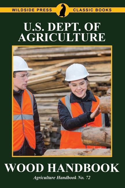 Wood Handbook by U. S. Dept of Agriculture