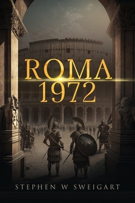 Roma 1972 by Sweigart, Stephen