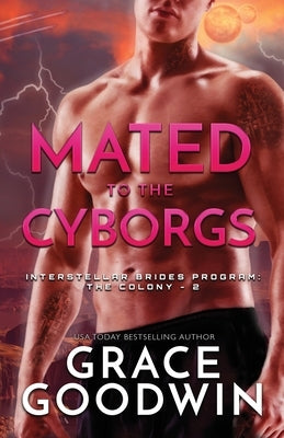 Mated To The Cyborgs: Large Print by Goodwin, Grace