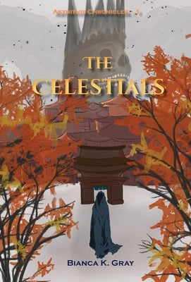 The Celestials: Book 1 by Gray, Bianca K.