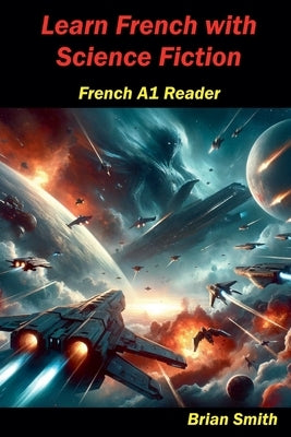 Learn French with Science Fiction by Smith, Brian
