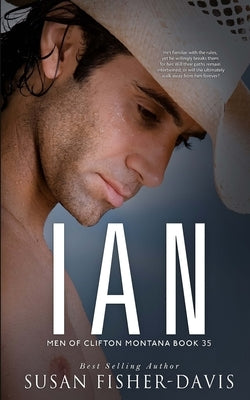 Ian Men of Clifton, Montana Book 35 by Fisher-Davis, Susan