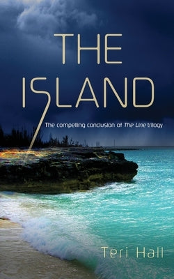 The Island: The Line, Book 3 by Hall, Teri