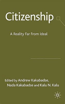 Citizenship: A Reality Far from Ideal by Kakabadse, A.