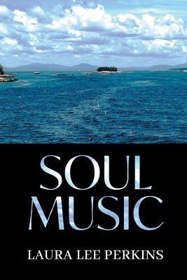 Soul Music by Perkins, Laura Lee