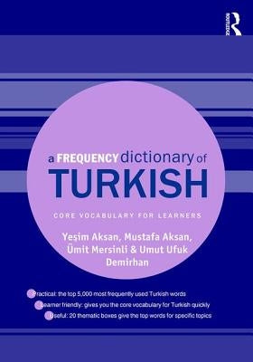 A Frequency Dictionary of Turkish: Core Vocabulary for Learners by Aksan, Yeşim