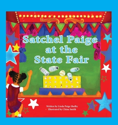 Satchel Paige at The State Fair by Shelby, Linda Paige