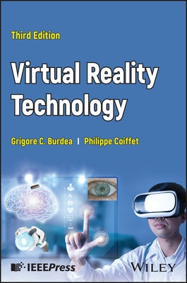 Virtual Reality Technology by Burdea, Grigore C.