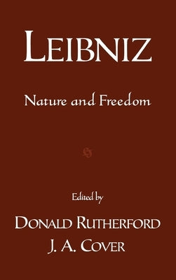 Leibniz: Nature and Freedom by Rutherford, Donald
