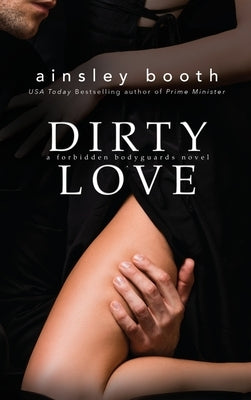 Dirty Love by Booth, Ainsley