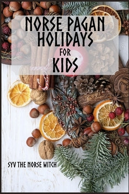 Norse Pagan Holidays for Kids by The Norse Witch, Syv