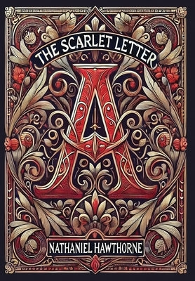 The Scarlet Letter (Collector's Edition) (Laminated Hardback with Jacket) by Hawthorne, Nathaniel