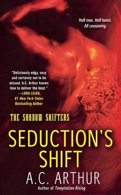 Seduction's Shift by Arthur, A. C.