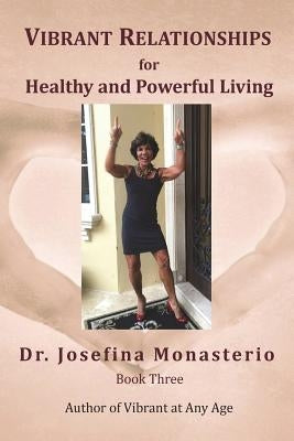 Vibrant Relationships for Healthy and Powerful Living by Rosen, Richard