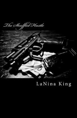 The Shuffled Hustle by King, Lanina