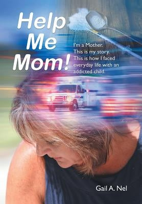 Help Me Mom! by Nel, Gail a.