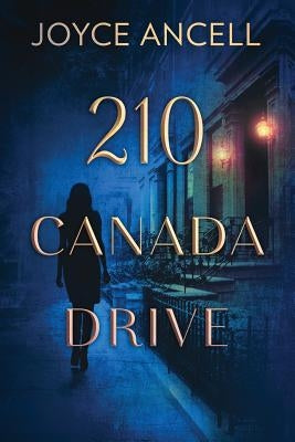 210 Canada Drive by Ancell, Joyce