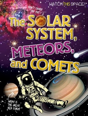 The Solar System, Meteors, and Comets by Gifford, Clive