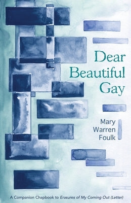 Dear Beautiful Gay by Foulk, Mary Warren