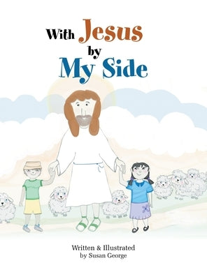 With Jesus by My Side by George, Susan