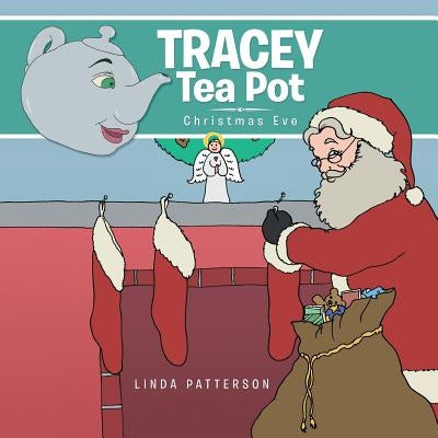Tracey Tea Pot: Christmas Eve by Patterson, Linda
