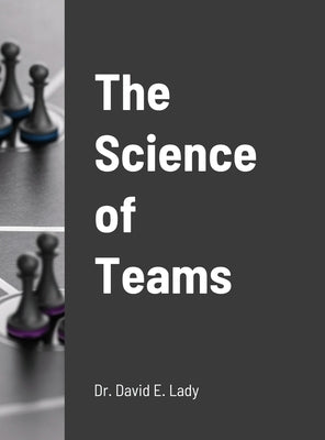 The Science of Teams by Lady, David