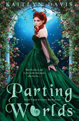 Parting Worlds by Davis, Kaitlyn