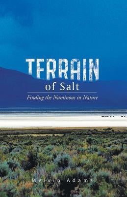 Terrain of Salt by Adams, Melvin