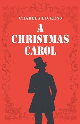 A Christmas Carol by Dickens, Charles