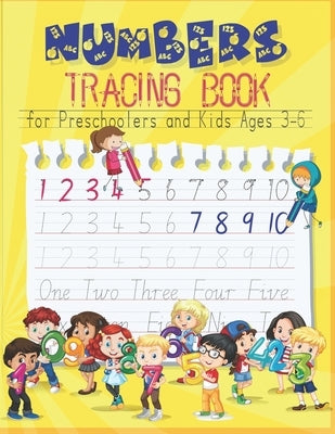 Numbers Tracing Book for Preschoolers and Kids Ages 3-6: Trace Numbers Practice Workbook for Pre K, Kindergarten and Kids Ages 3-6, educational workbo by Aissa, Jaouad