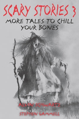 Scary Stories 3: More Tales to Chill Your Bones by Schwartz, Alvin