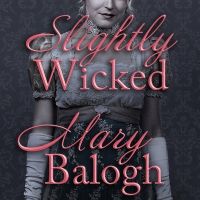 Slightly Wicked by Balogh, Mary