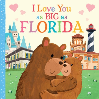 I Love You as Big as Florida by Rossner, Rose