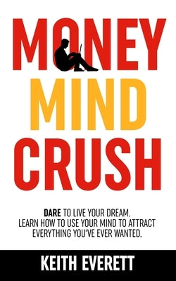Money Mind Crush by Everett, Keith