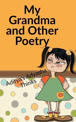 My Grandma and Other Poetry by Panda, Aditya Kumar