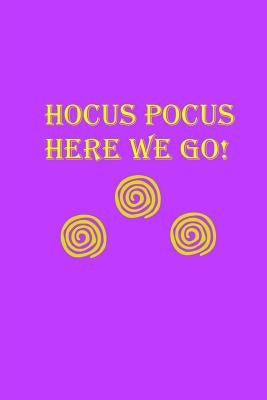 Hocus Pocus Here We Go! by Dumas, Austin L.