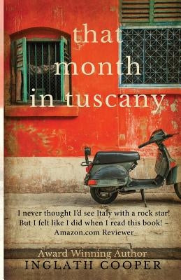 That Month in Tuscany by Cooper, Inglath
