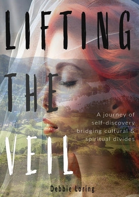 Lifting The Veil by Loring, Debbie