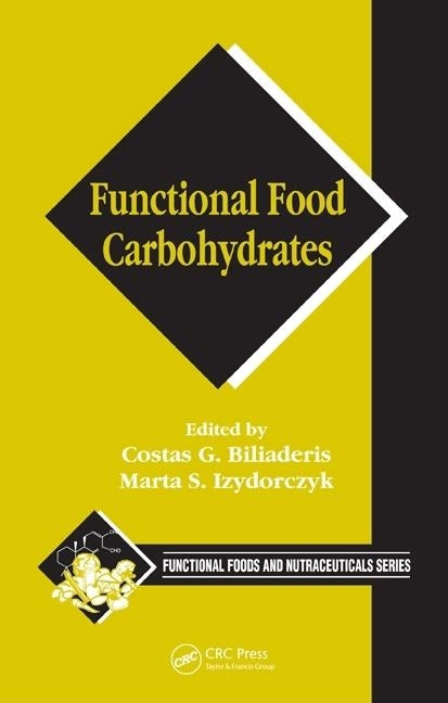 Functional Food Carbohydrates by Biliaderis, Costas G.