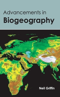 Advancements in Biogeography by Griffin, Neil