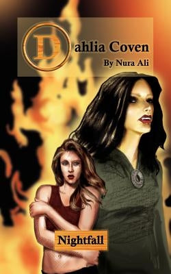 Dahlia Coven: Nightfall by Ali, Nura