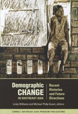Demographic Change in Southeast Asia by Williams, Lindy