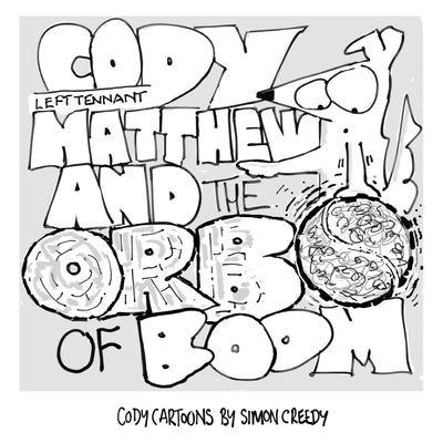 Cody, Left Tennant Matthew and the Orb of Boom: Cody and Left Tennant Matthew go on a journey of discovery by Creedy, Simon
