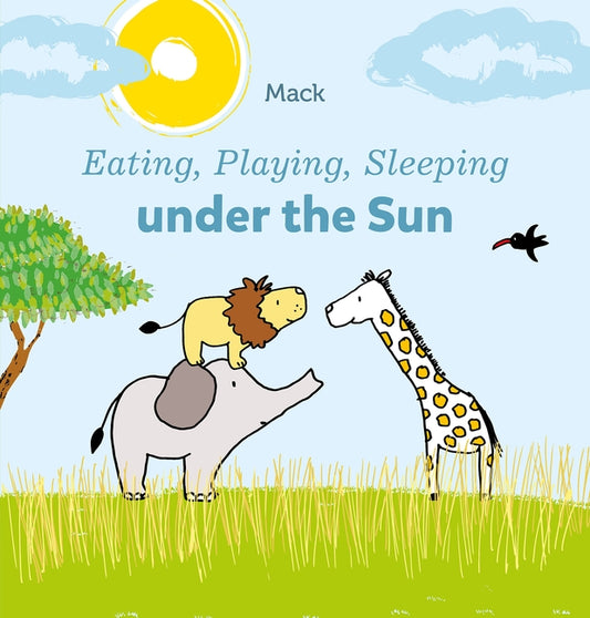 Eating, Playing, Sleeping Under the Sun by Van Gageldonk, Mack