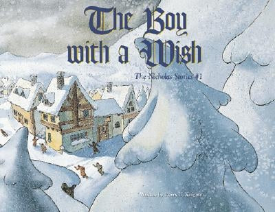 The Boy with a Wish: The Nicholas Stories #1 by Knights, Harry