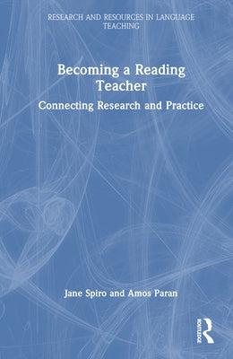 Becoming a Reading Teacher: Connecting Research and Practice by Spiro, Jane