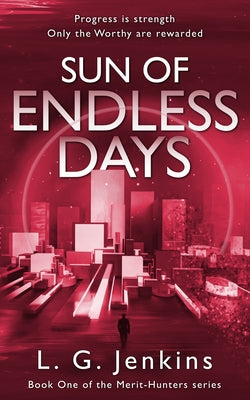 Sun of Endless Days by Jenkins, L. G.