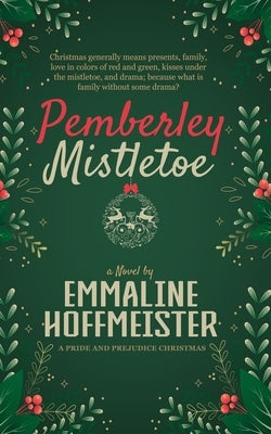 Pemberley Mistletoe: A Pride and Prejudice Sequel by Hoffmeister, Emmaline